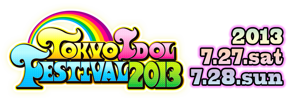 Tokyo Idol Festival 2013 (TIF) will be held on Saturday 27 – Sunday 28 July!