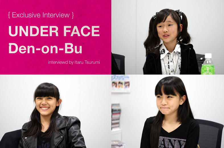 Tokyo Girls’ Update Exclusive Interview with UNDER FACE/Den-on-Bu!