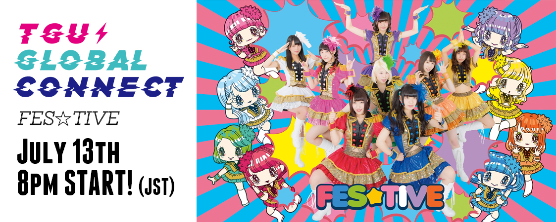 TGU Global Connect #6 : FES☆TIVE